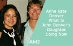 Anna Kate Denver, John Denver's Daughter