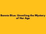 Bonnie Blue Leaked: Unveiling the Mystery Behind the Controversy
