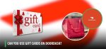 Can You Use Gift Cards on Doordash? Yes, Here's How