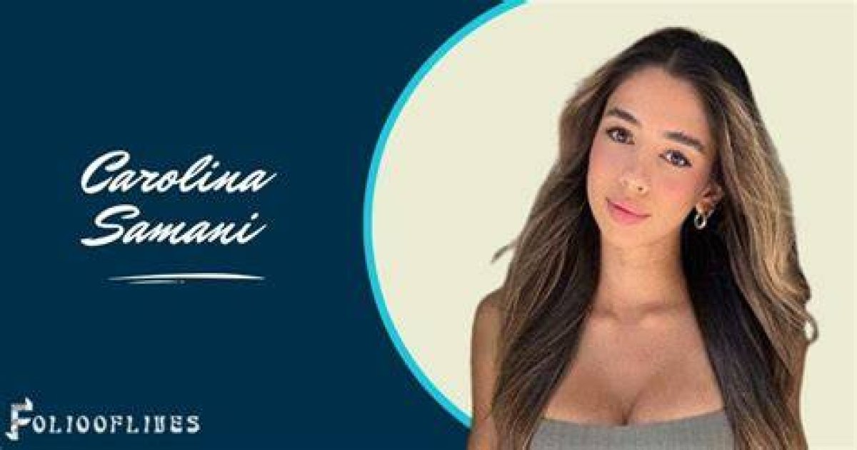 Carolina Samani: the Rising Star in the World of Fashion and Influence