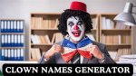 Discover the Secrets of Memorable Clown Names