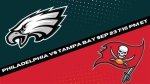 Eagles vs Tampa Bay: a Thrilling Showdown in the Nfl
