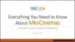 Everything You Need to Know About Mkvcinemas: a Comprehensive Guide