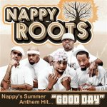 Good Day by Nappy Roots