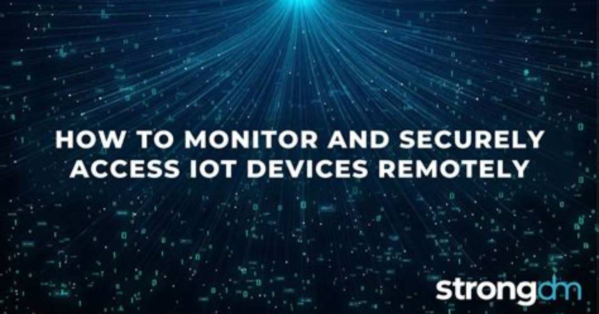 How to Access Iot Device Remotely for Free: a Comprehensive Guide