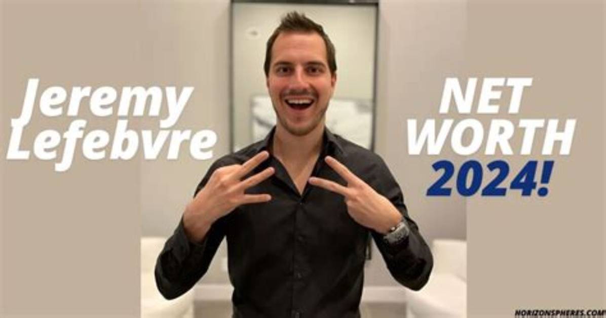 John Lefebvre Net Worth 2024