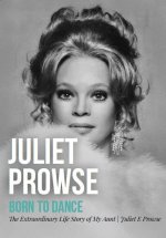 Juliet Prowse: the Enigmatic Dance Icon of the 20Th Century