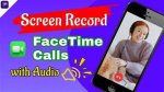 Mastering the Art of Screen Recording Facetime: a Comprehensive Guide