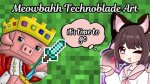 Meowbahh Technoblade Art: a Unique Blend of Creativity and Gaming Culture