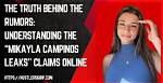 Mukayla Campinos Leaks: Unveiling the Hidden Truths