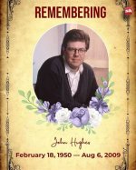 Remembering John Hughes: the Legacy Lives On