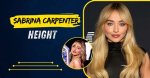 Sabrina Carpenter Height in Feet: Everything You Need to Know
