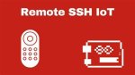 Secure Remote Ssh for Iot: Your Ultimate Guide