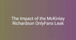 The Mckinley Leak: Understanding Its Impact and Implications