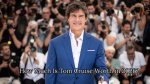 Tom Cruise: Unveiling His Immense Wealth
