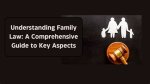 Understanding Family Law Medway: a Comprehensive Guide
