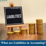 Understanding Liabilities: What You Need to Know