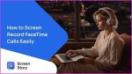 Unlocking the Mystery: Can You Screen Record Facetime?