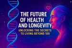 Unlocking the Secrets to Health and Longevity