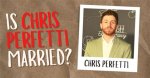 Unveiling the Mystery: Who Is Chris Perfetti's Partner?