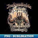 Unveiling the Strength, Resilience, and Indomitable Spirit Within