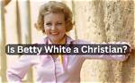 Was Betty White Jewish or Christian? Her Religion and Political Affiliation |